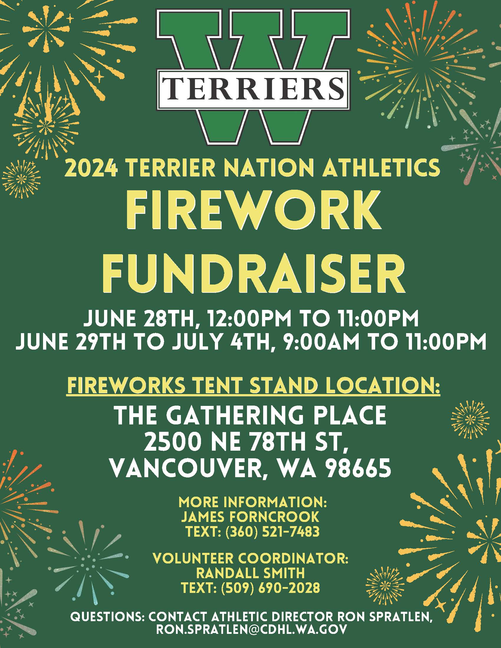 Terrier Nation Athletics firework fundraiser. june 28th noon-11pm. june 29th to july 4th, 9am to 11pm

location: The Gathering Place
2500 ne 78th st vancouver, wa 98665