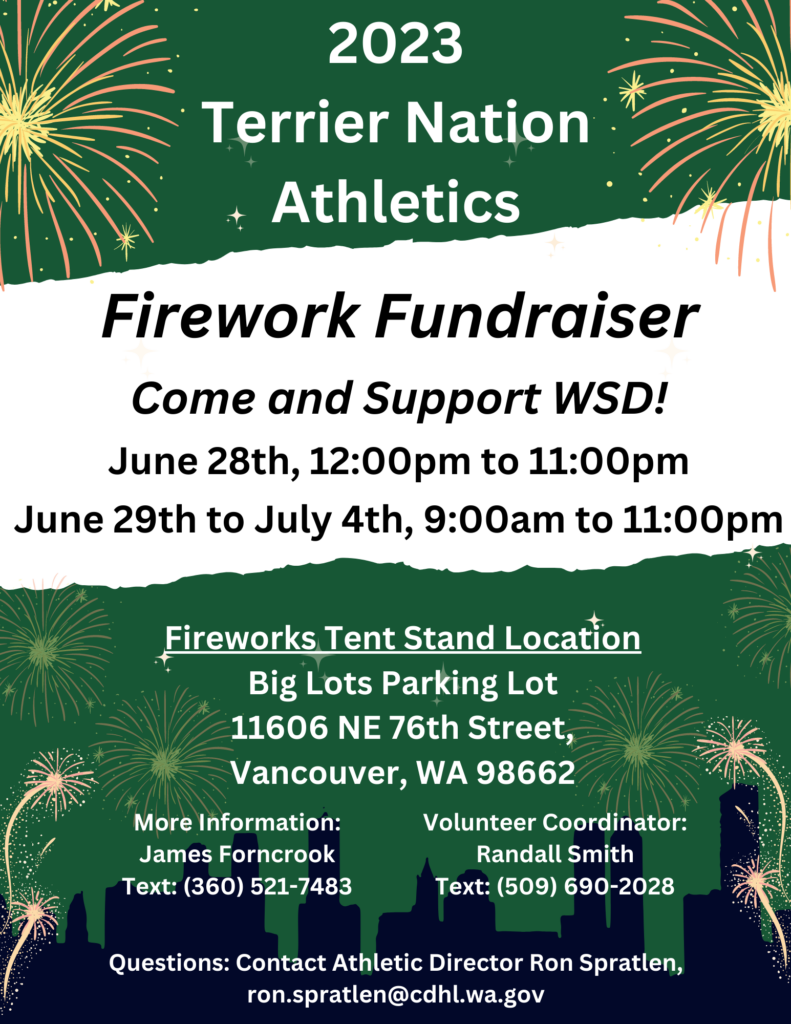 wsd firework stand to fund the athletic department. starting June 28th-july 4th in the Big Lots parking lot on 76th street in vancouver